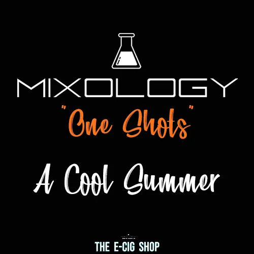 The ECig Shop Chesterfield Mixology One Shots A Cool Summer
