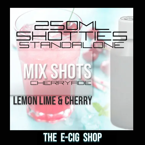 The E-Cig Shop Chesterfield 250ml mix bottle shot shotties cherryade