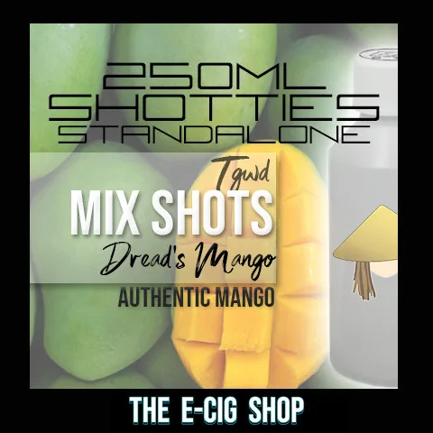 The E-Cig Shop Chesterfield 250ml mix bottle shot shotties dreads mango standalone