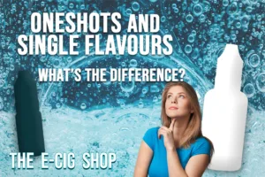 The E-Cig Shop Chesterfield Whats the difference oneshots single flavour concentrates