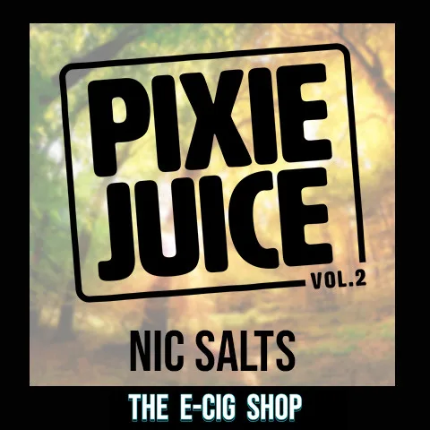 PIXIE JUICE VOL. 2 NIC SALTS